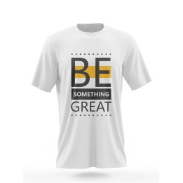 Be something great