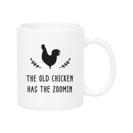 The old chicken has the Zoomin Mug