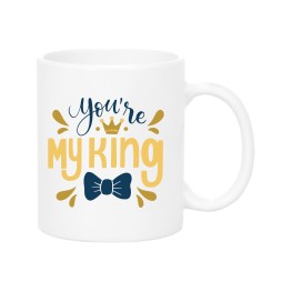 You are my king Mug