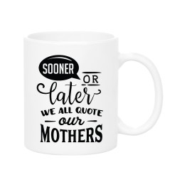 Sooner or later Mug