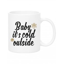 Baby it's cold outside Mug